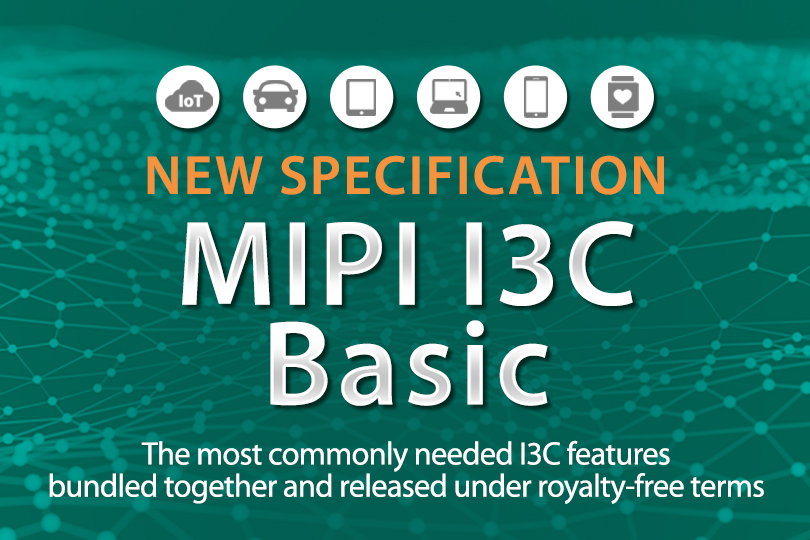 MIPI Alliance Releases I3C Basic Interface Specification For Widespread ...